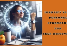 Comment identifier vos forces personnelles pour la découverte de soi » 20 Identifiez vos forces personnelles pour la découverte de soi